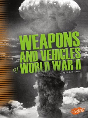 cover image of Weapons and Vehicles of World War II